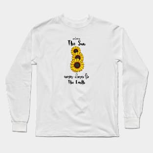 when the sun comes down to earth (black writting) Long Sleeve T-Shirt